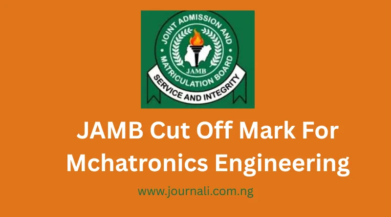 JAMB Cut Off Mark for Mechatronics Engineering